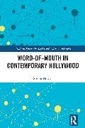 Word-of-Mouth in Contemporary Hollywood