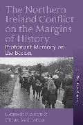 The Northern Ireland Conflict on the Margins of History