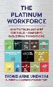 The Platinum Workforce