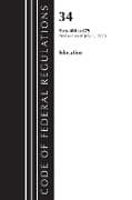 Code of Federal Regulations, Title 34 Education 400-679, Revised as of July 1, 2023