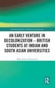 An Early Venture in Decolonization – British Students at Indian and South Asian Universities