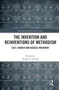 The Invention and Reinventions of Methodism