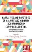 Narratives and Practices of Migrant and Minority Incorporation in European Societies