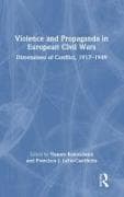 Violence and Propaganda in European Civil Wars