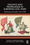 Violence and Propaganda in European Civil Wars
