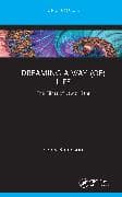 Dreaming a way (of) Life