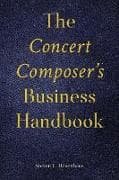 The Concert Composer’s Business Handbook
