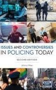 Issues and Controversies in Policing Today