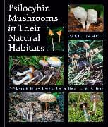 Psilocybin Mushrooms in Their Natural Habitats