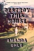 Destroy This House