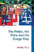 The Police, the State and the Congo Cop