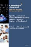 Spontaneous Preterm Labour and Birth (Including Preterm Pre-labour Rupture of Membranes)
