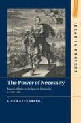 The Power of Necessity