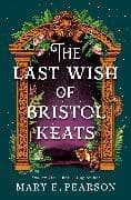 The Last Wish of Bristol Keats