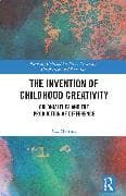 The Invention of Childhood Creativity
