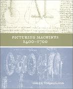 Picturing Machines 1400–1700