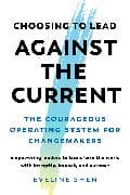 Choosing to Lead Against the Current