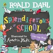 Roald Dahl: Splendiferous School