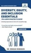 Diversity, Equity, and Inclusion Essentials You Always Wanted To Know