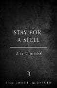 Stay for a Spell