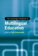 The Cambridge Handbook of Multilingual Education