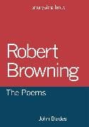 Robert Browning: The Poems