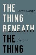 The Thing Beneath the Thing