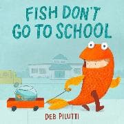 Fish Don't Go to School