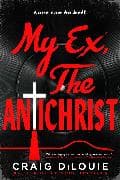 My Ex, the Antichrist