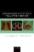 Oxford Case Histories in Palliative Medicine