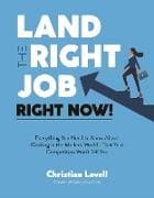 Land the Right Job, Right Now!