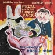 Fatal ist mir das Lumpenpack-Eine Hommage an Heinr