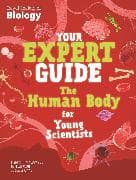 Your Expert Guide: The Human Body for Young Scientists