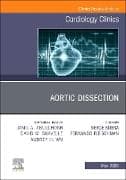 Aortic Dissection, An Issue of Cardiology Clinics: Volume 43-2