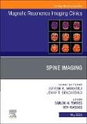 Spine Imaging, An Issue of Magnetic Resonance Imaging Clinics of North America: Volume 33-2