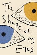 The Shape of My Eyes