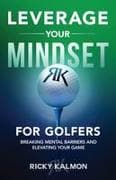 Leverage Your Mindset for Golfers