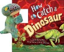 Snap & Snuggle: How to Catch a Dinosaur