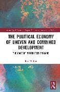The Political Economy of Uneven and Combined Development