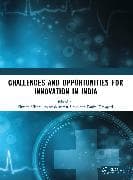Challenges and Opportunities for Innovation in India