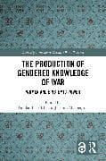 The Production of Gendered Knowledge of War