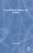 Generative AI, Media, and Society