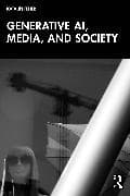 Generative AI, Media, and Society