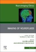 Imaging of Neurofluids, An Issue of Neuroimaging Clinics of North America: Volume 35-2