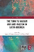 The Turn to Racism and Anti-racism in Latin America