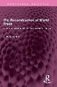 The Reconstruction of World Trade