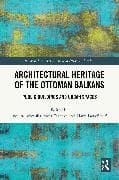 Architectural Heritage of the Ottoman Balkans