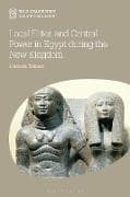 Local Elites and Central Power in Egypt during the New Kingdom