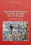 Seasoned Musicians Playing Beyond the 5th Decade