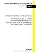 Berücksichtigung des für ein Netz vor der Energierechtsreform 2005 gezahlten Kaufpreises bei der Kalkulation und Regulierung der Netzentgelte